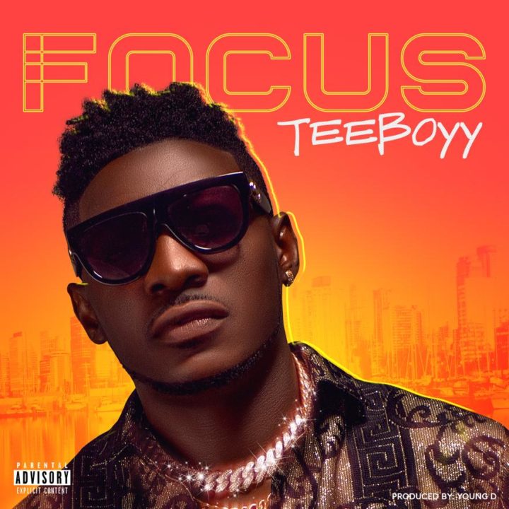 Teeboyy Releases Visuals For His Amazing Single – Focus