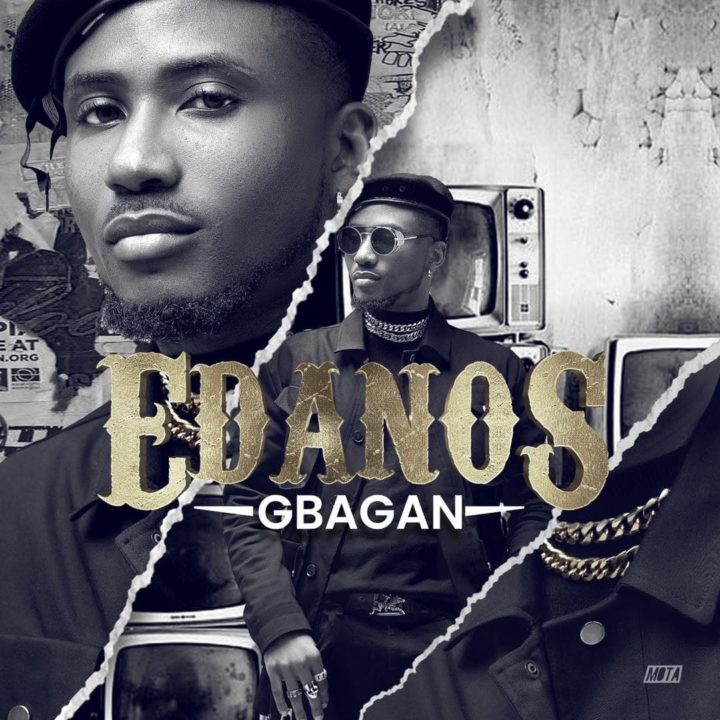 Edanos Releases New Music Titled – Gbagan