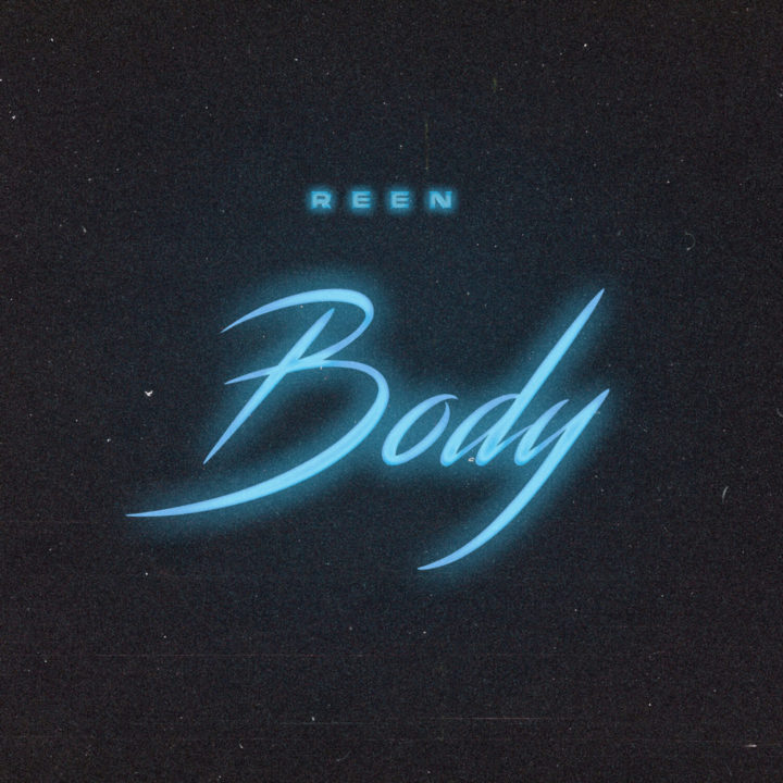 Fierce Singer Reen Releases New Single – Body