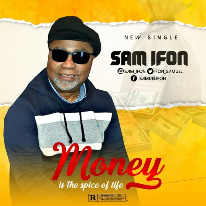 Sam Ifon Releases An Electrifying New Single – Money Is The Spice Of Life