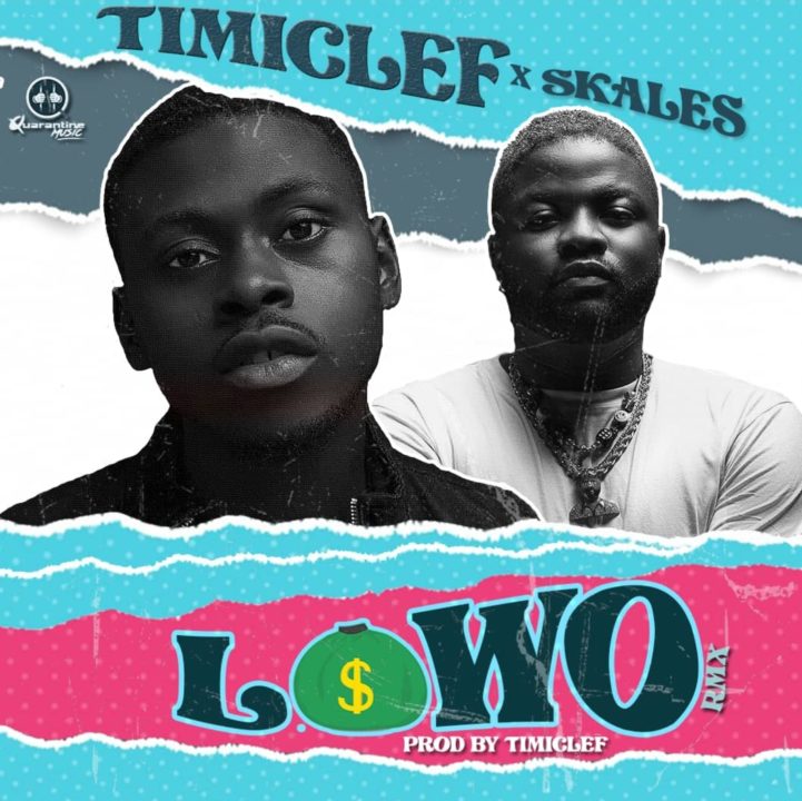 Timiclef Hooks Up With Skales For – Lowo Remix