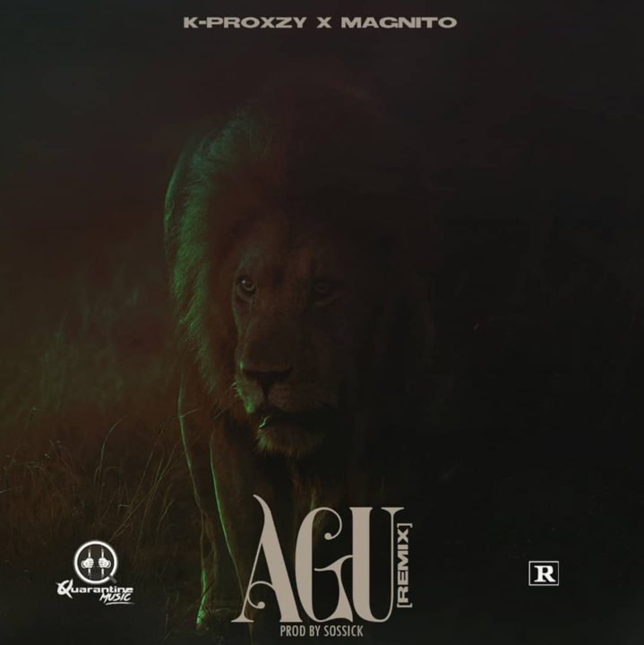 K-proxzy x Magnito – Agu Remix
