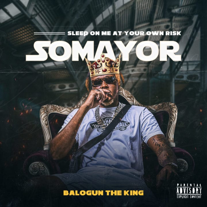 BalogunTheKing Debuts His Project Titled – "Somayo"