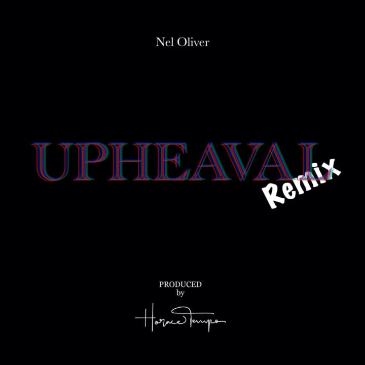 Horace Tempo & Nel Oliver – Upheaval (TEMPO Remix)