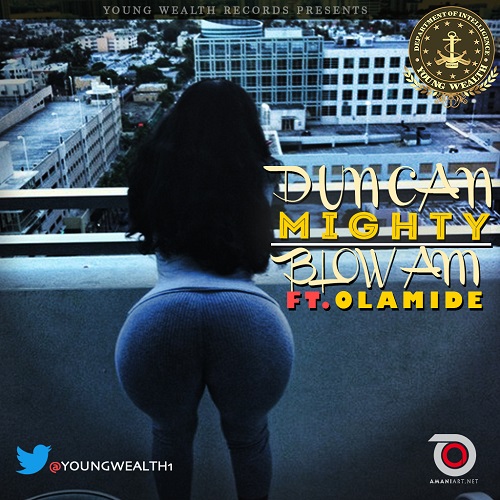 Duncan Mighty Olamide Blow Am Art