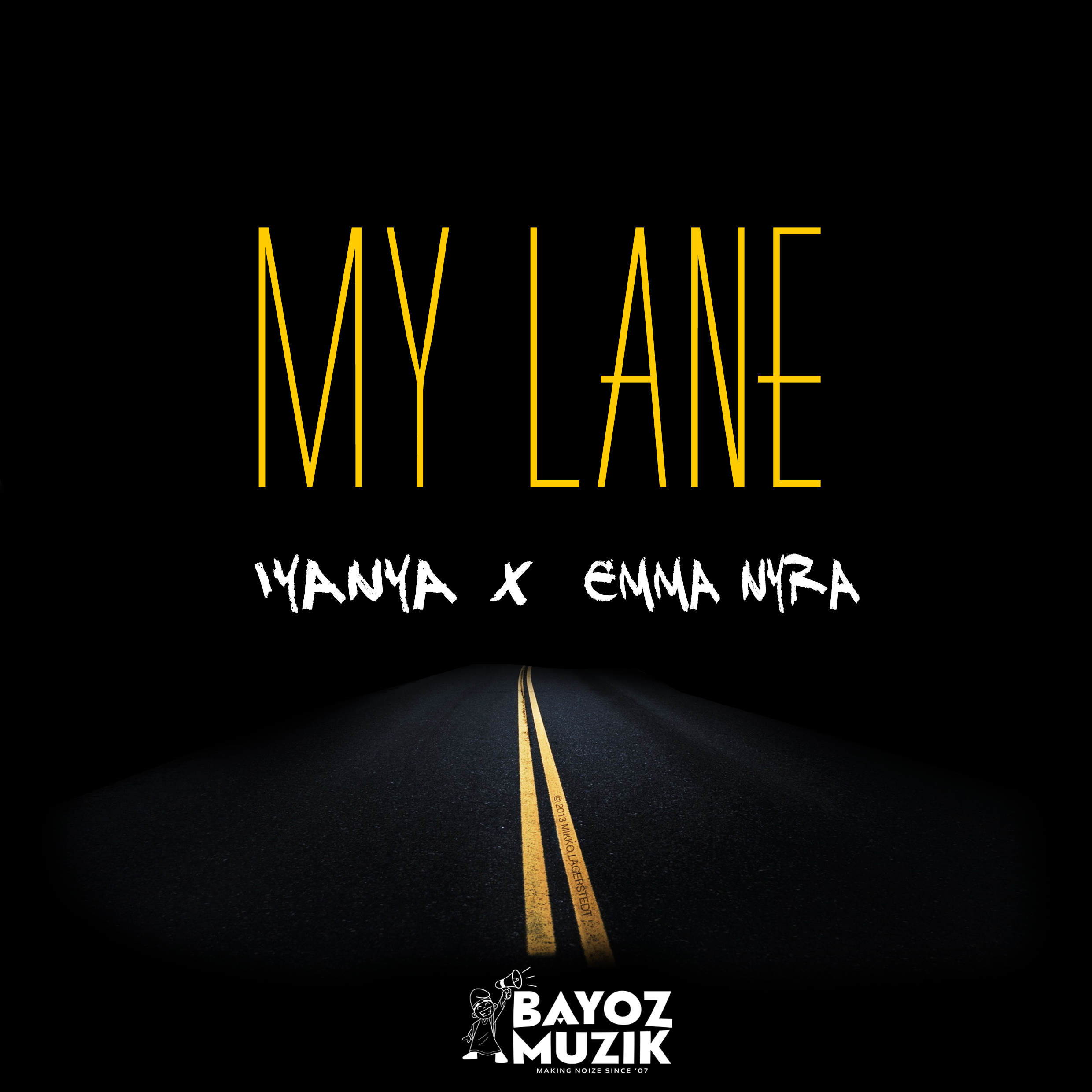 Bayoz Muzik ft Iyanya & Emma Nyra My Lane Latest Naija Nigerian