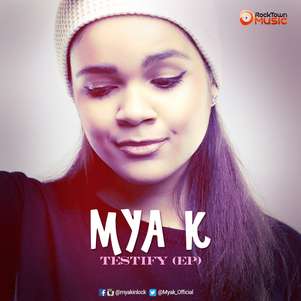 mya-k-testify-ep-latest-naija-nigerian-music-songs-video