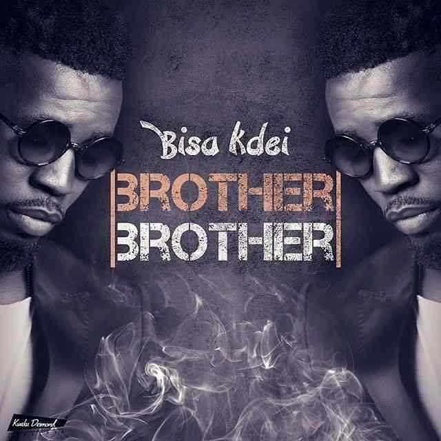 Bisa Kdei - Brother Brother