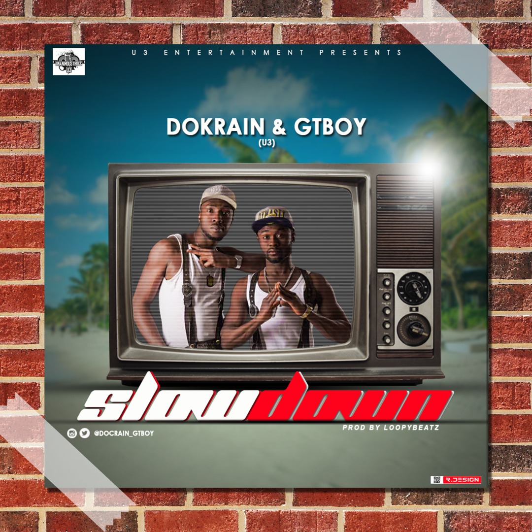 Dokrain x GTBoy – Slow Down (Prod. Loopybeatz)