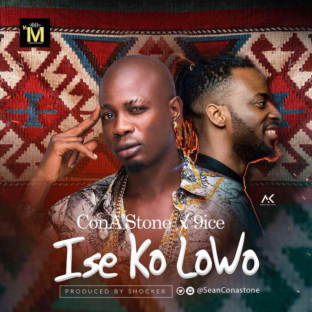 VIDEO: ConA'Stone ft. 9ice – Ise Ko Lowo