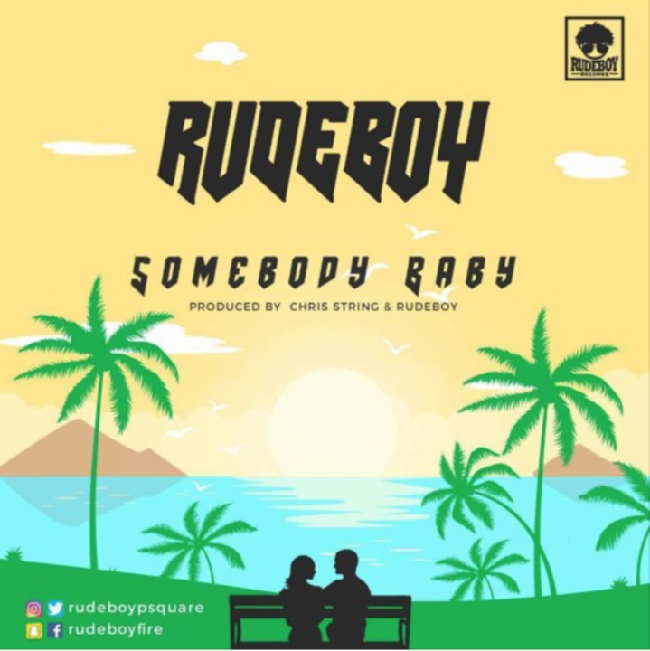 Rudeboy – Somebody Baby Lyrics
