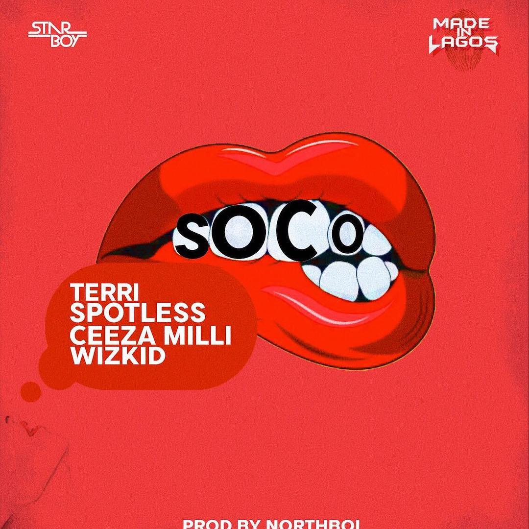 Star Boy - Soco ft. Wizkid X Terri X Spotless X Ceeza Milli (Prod. By Northboi)