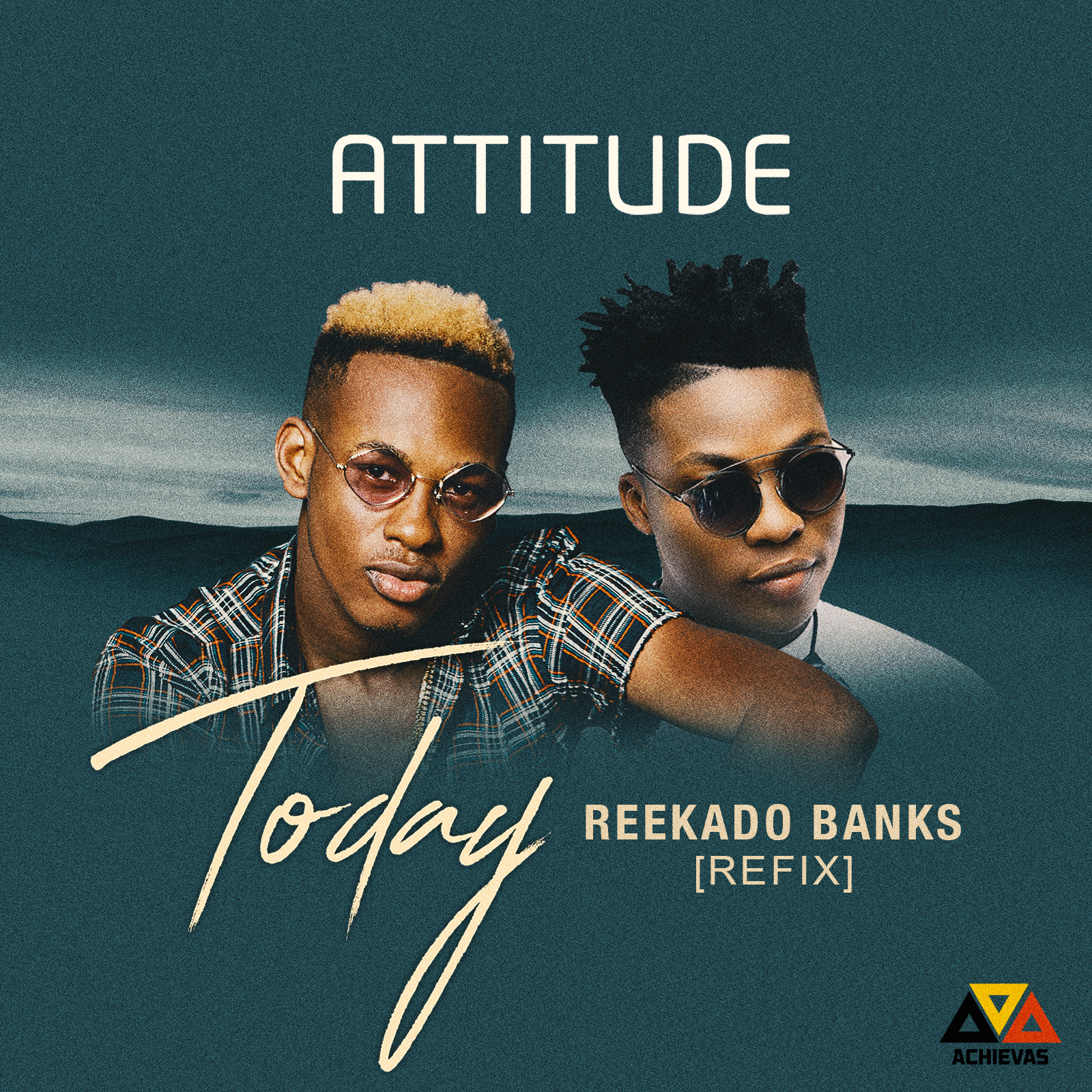 Attitude - Today (Reekado Banks Refix)