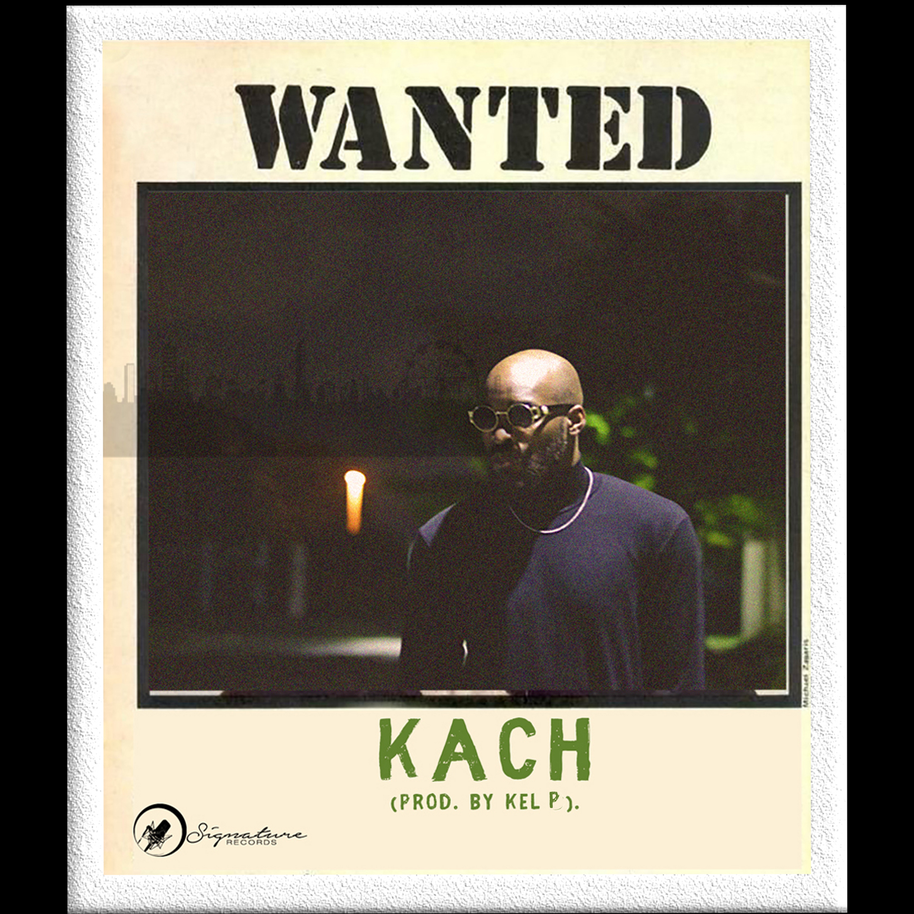 Kach - Wanted (Kel P)