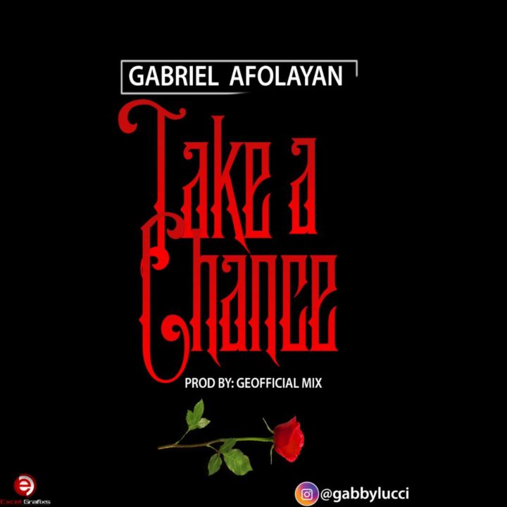 Gabriel Afolayan - Take A Chance