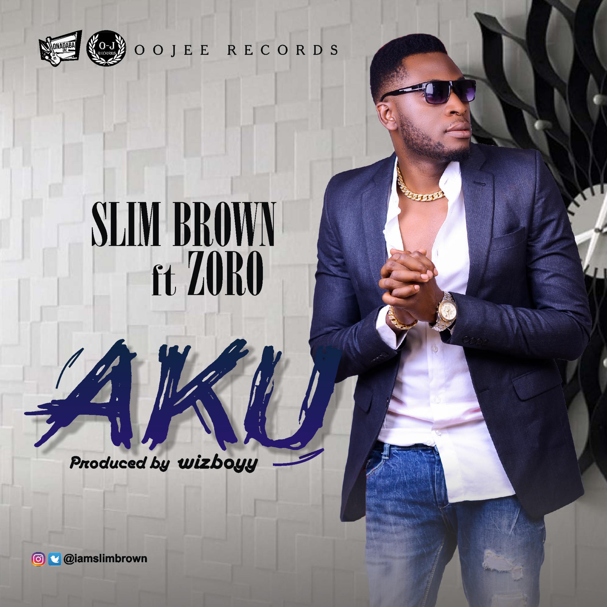 Slim Brown – Aku ft. Zoro