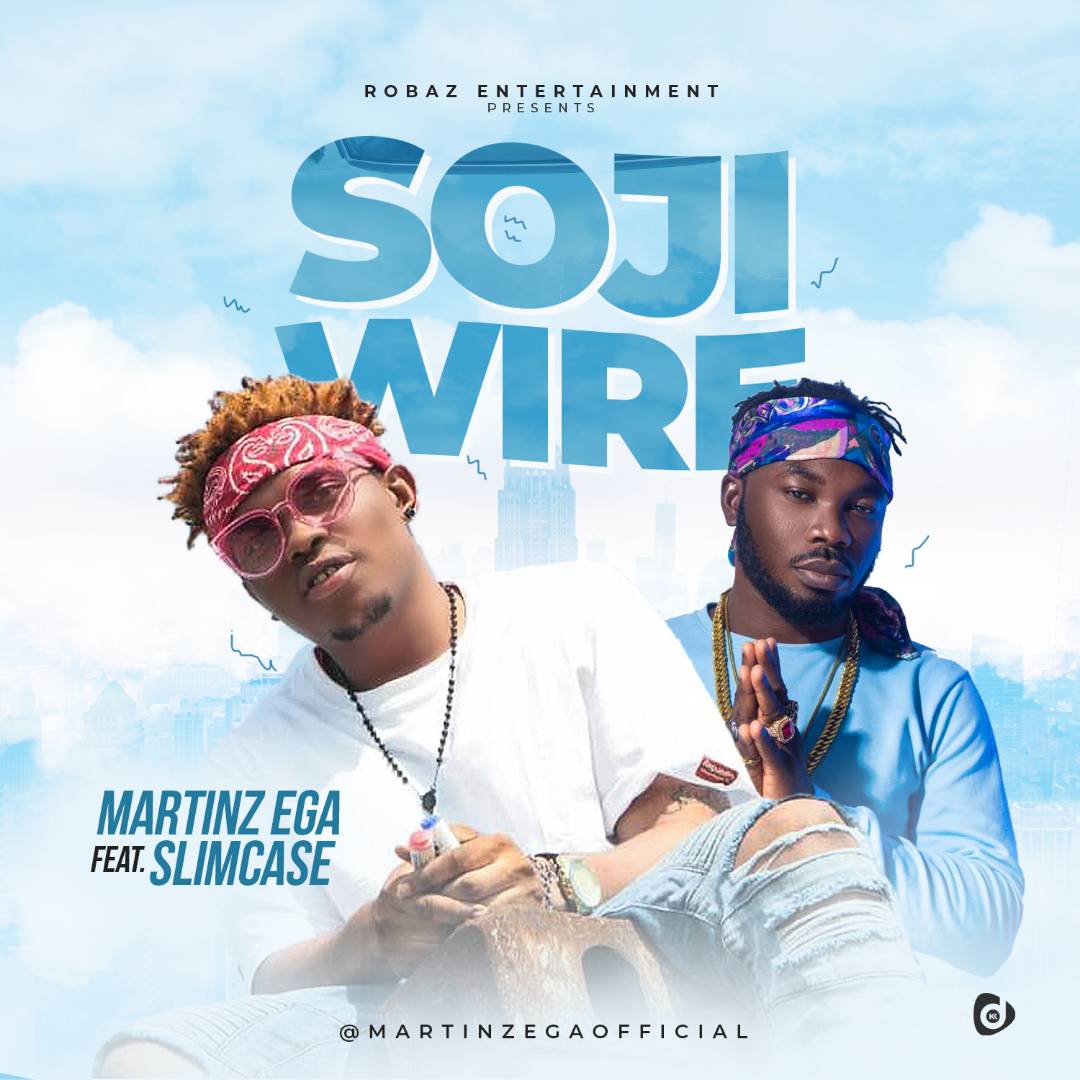 Martinz Elga ft. Slimcase – Soji Wire