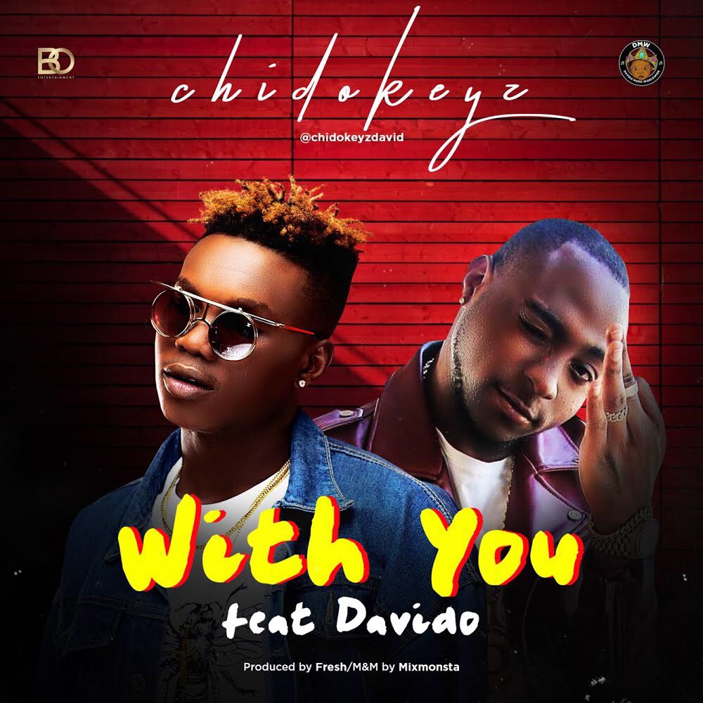 Chidokeyz Ft. Davido – With You