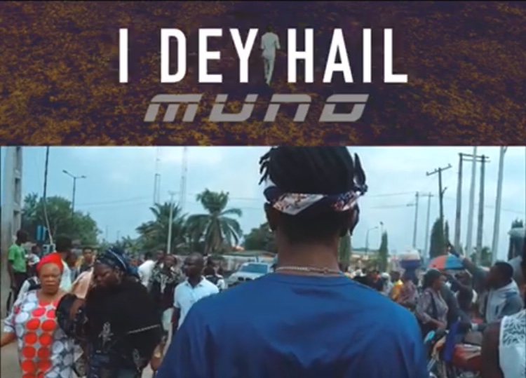 VIDEO: Muno - I Dey Hail