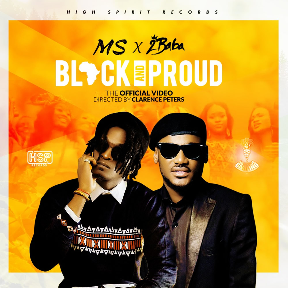 MS Ft. 2Face Idibia (2Baba) – Black AND Proud 