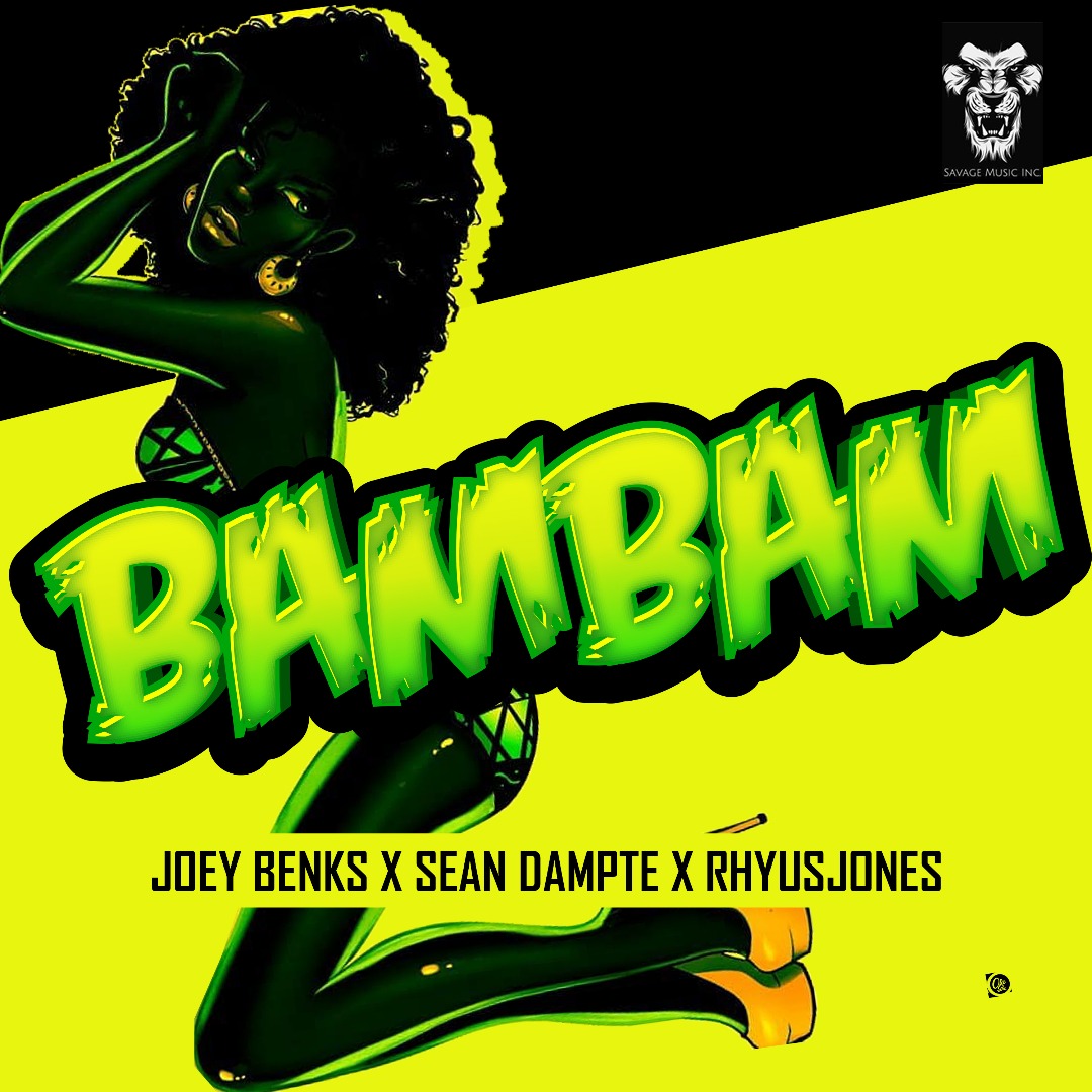 Joey Benks x Sean Dampte x Rhyusjones – Bam Bam