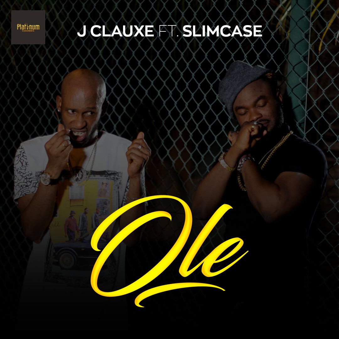 J Clauxe Featuring Slimcase – Ole (Remix)