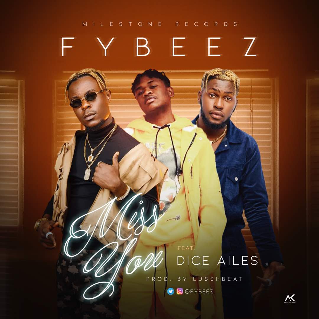 VIDEO: Fybeez ft. Dice Ailes – Miss U