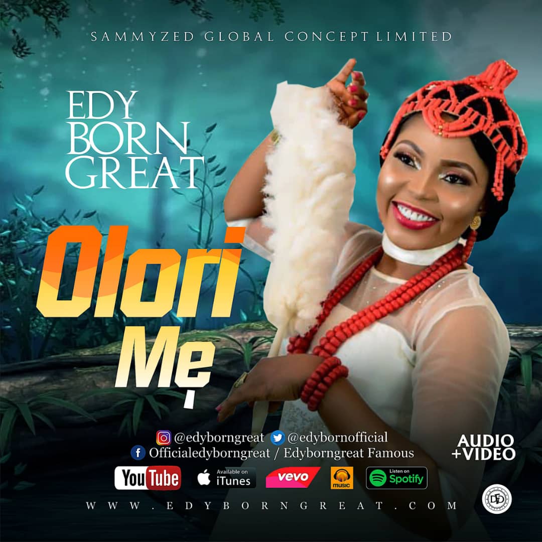 AUDIO + VIDEO : Edyborngreat – Olori Me