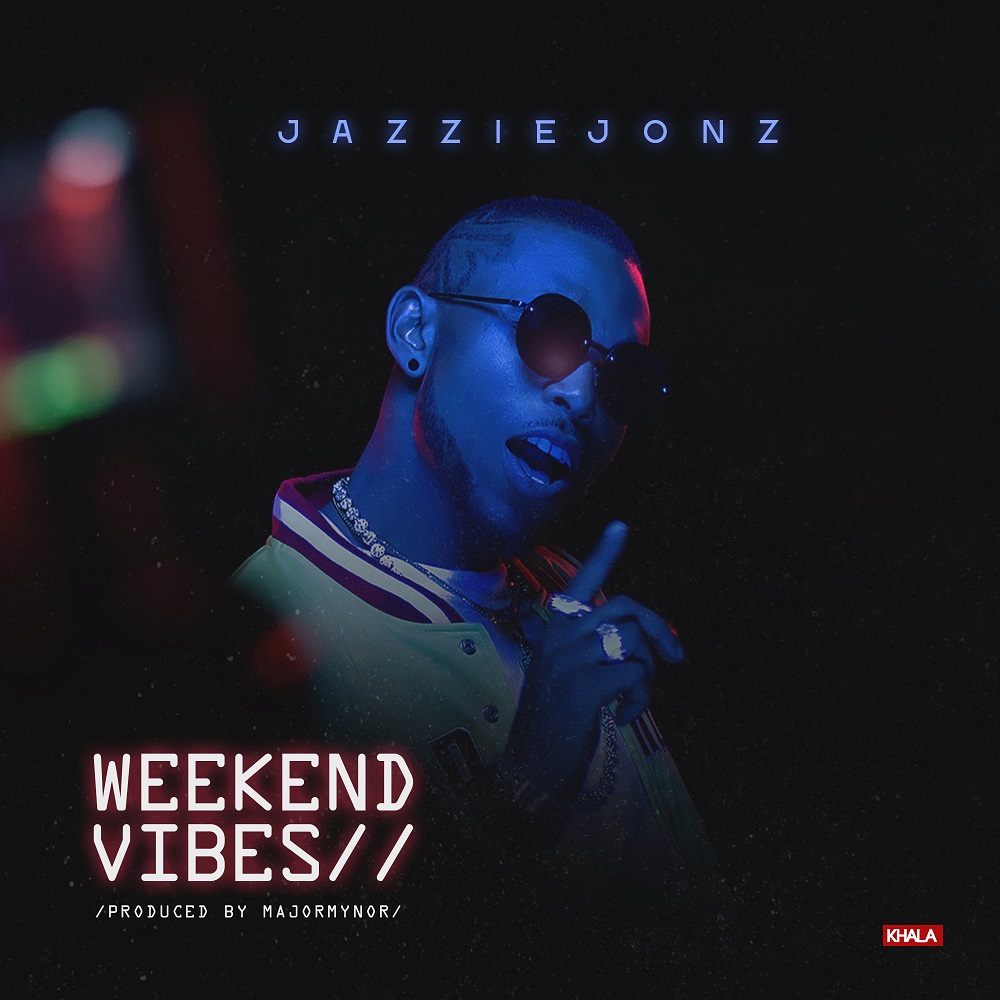 Jazzie Jonz – Weekend Vibes