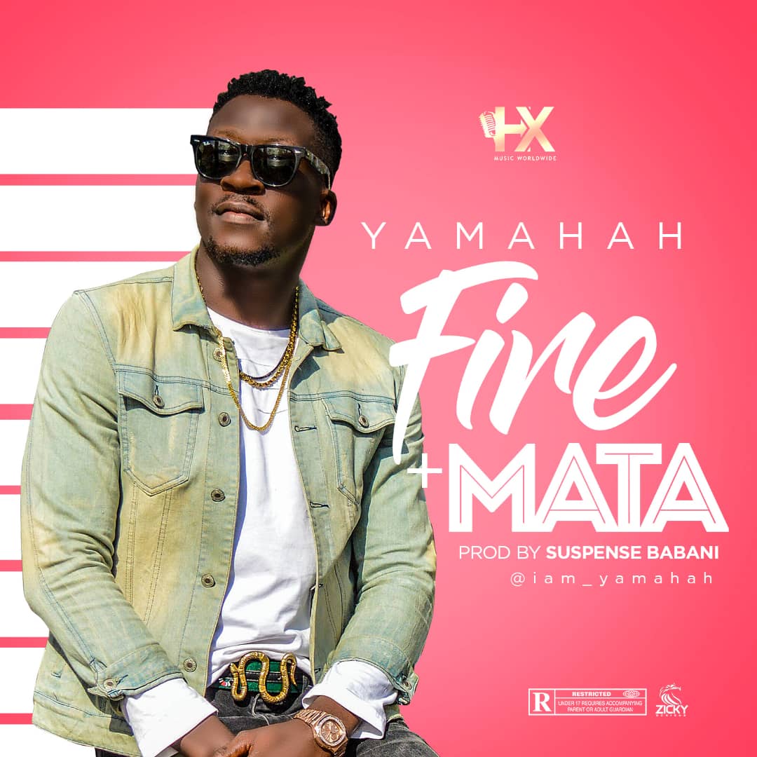 Yamahah – Mata + Fire (Prod. By Suspense Babani)