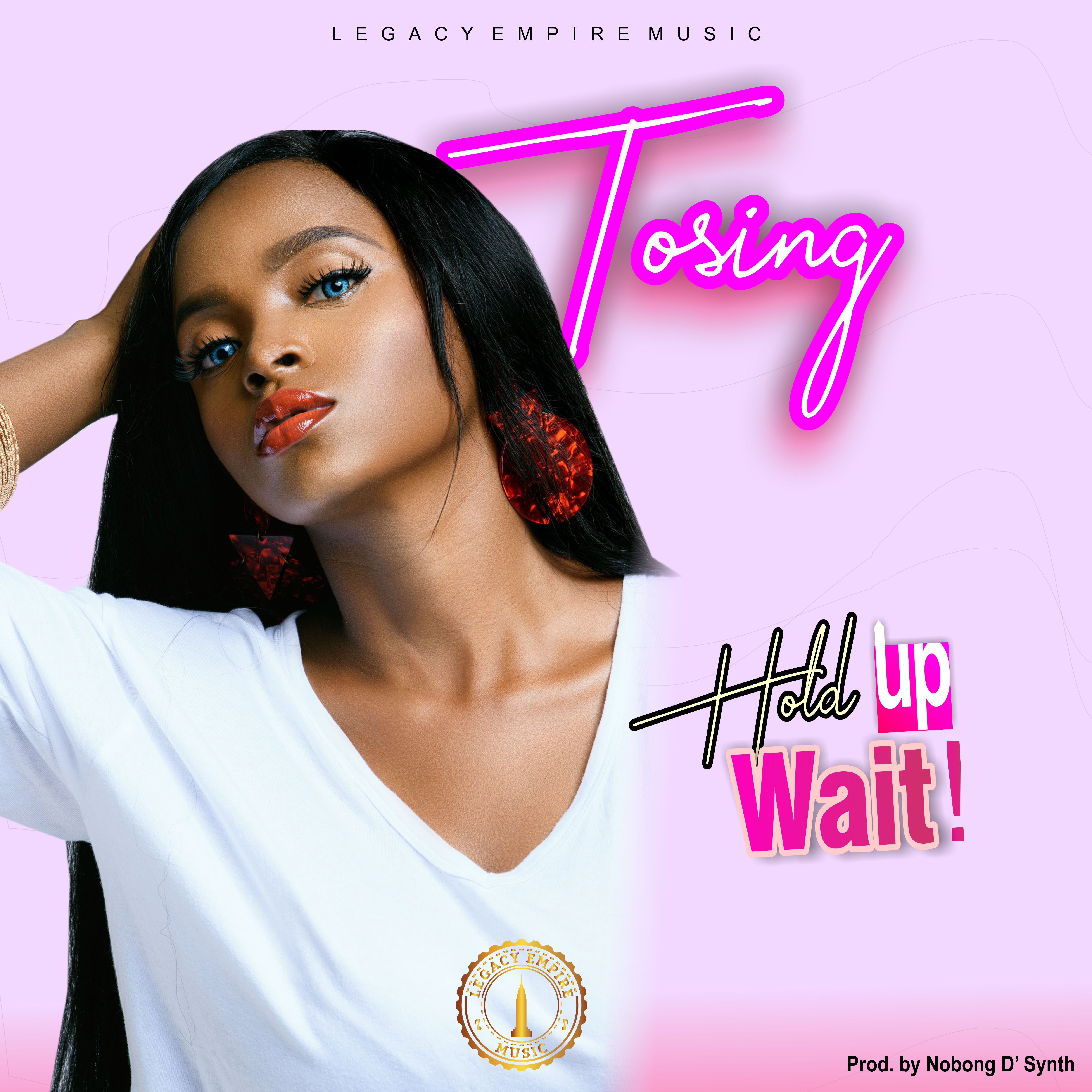 Tosing – Hold Up Wait + You