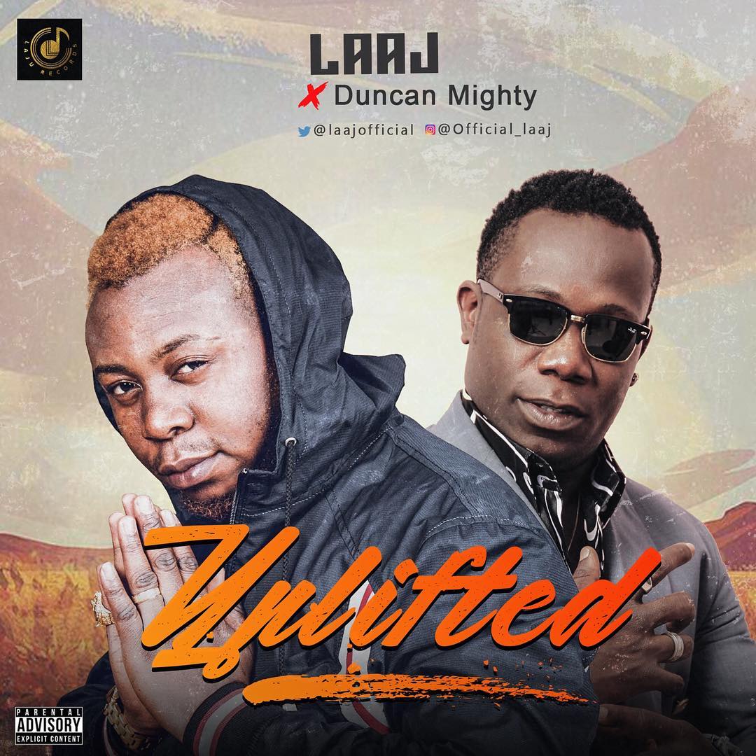 Laaj ft. Duncan Mighty – Uplifted