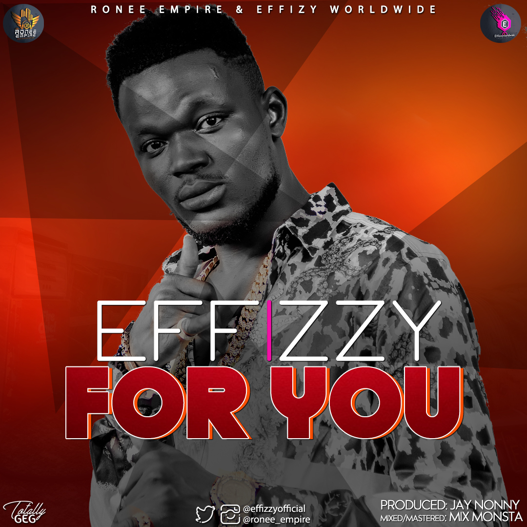 Effizy â€“ For You (Prod. by Jay Nonny