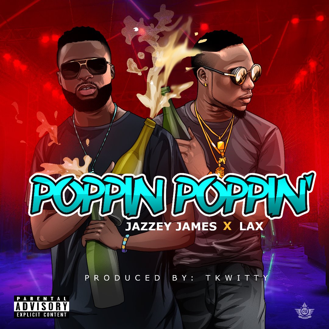JAZZEY JAMES FT. LAX â POPPIN