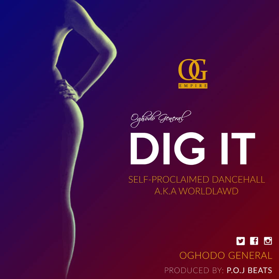 VIDEO: Oghodo General – Dig It