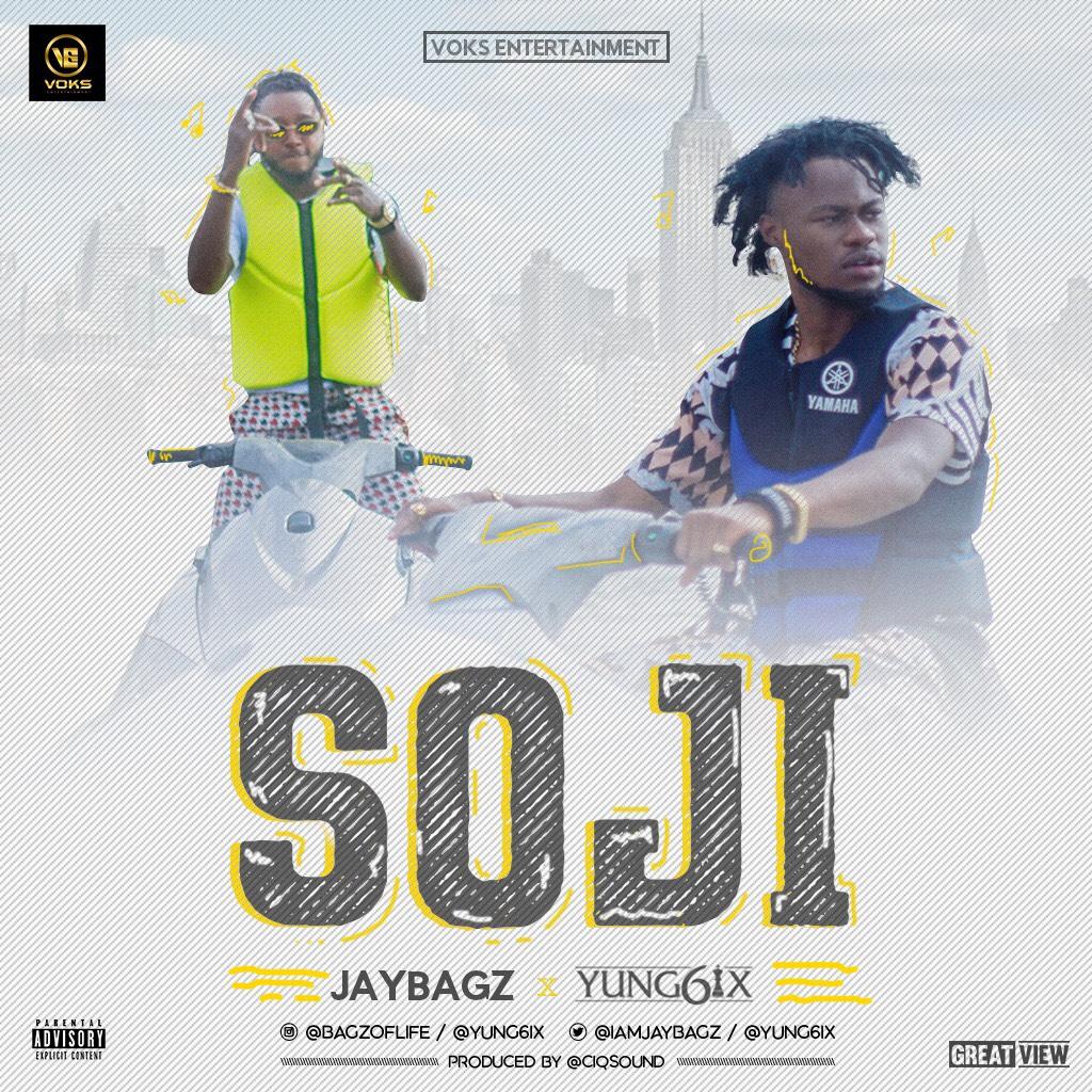 Jay Bagz – Soji ft. Yung6ix