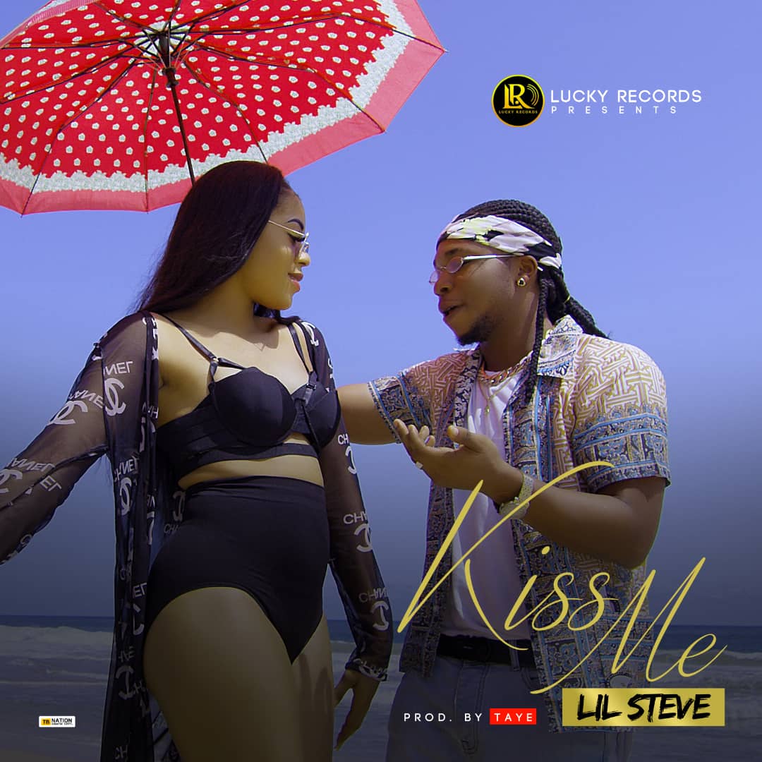 Lil Steve – Kiss Me