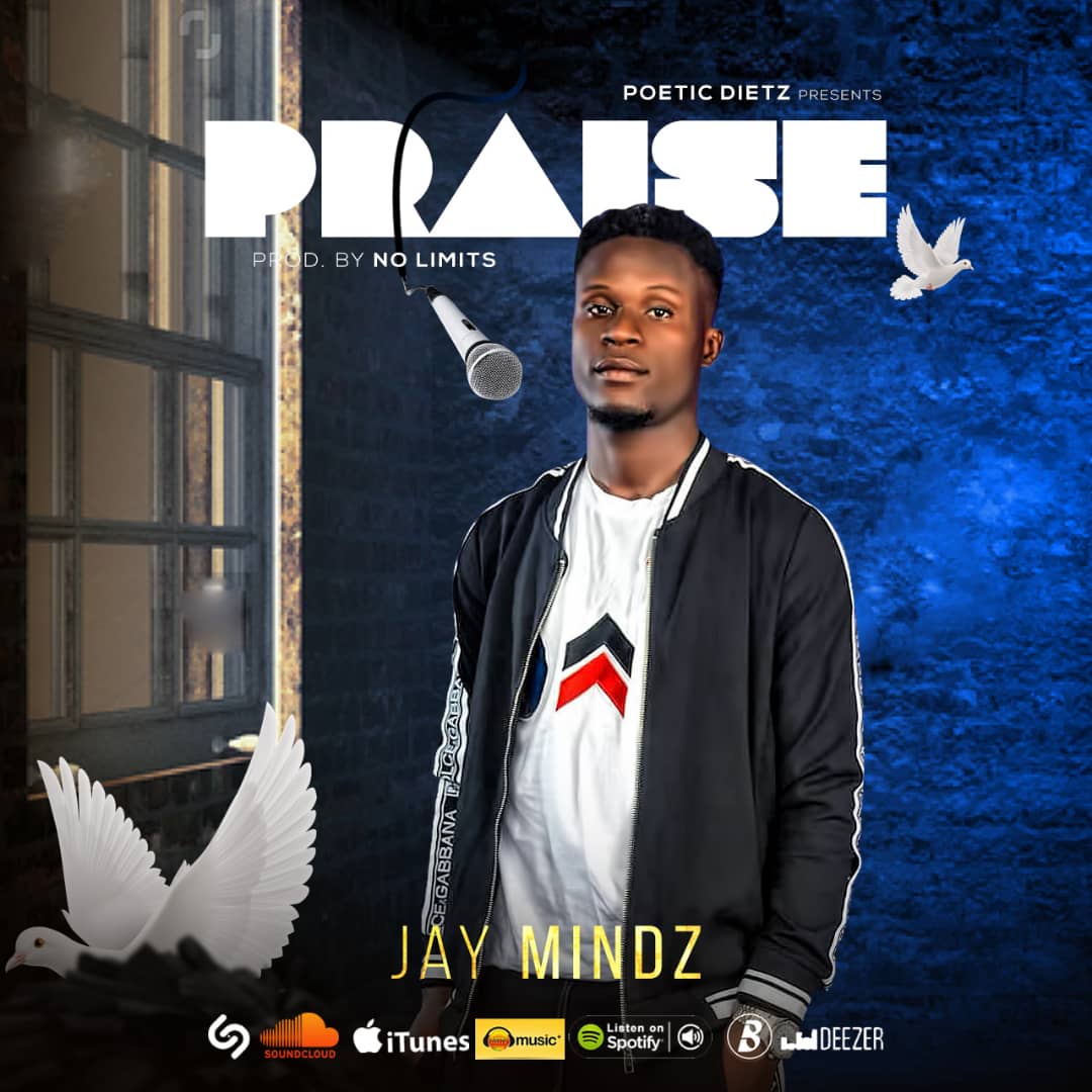 Jay Mindz – Praise (Prod By No Limits)