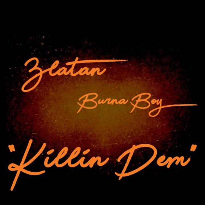 PREMIERE: Burna Boy x Zlatan - Killin' Dem