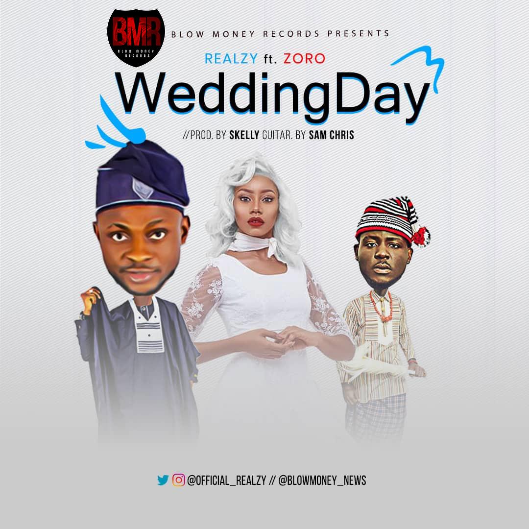 Realzy – Wedding Day Ft. Zoro