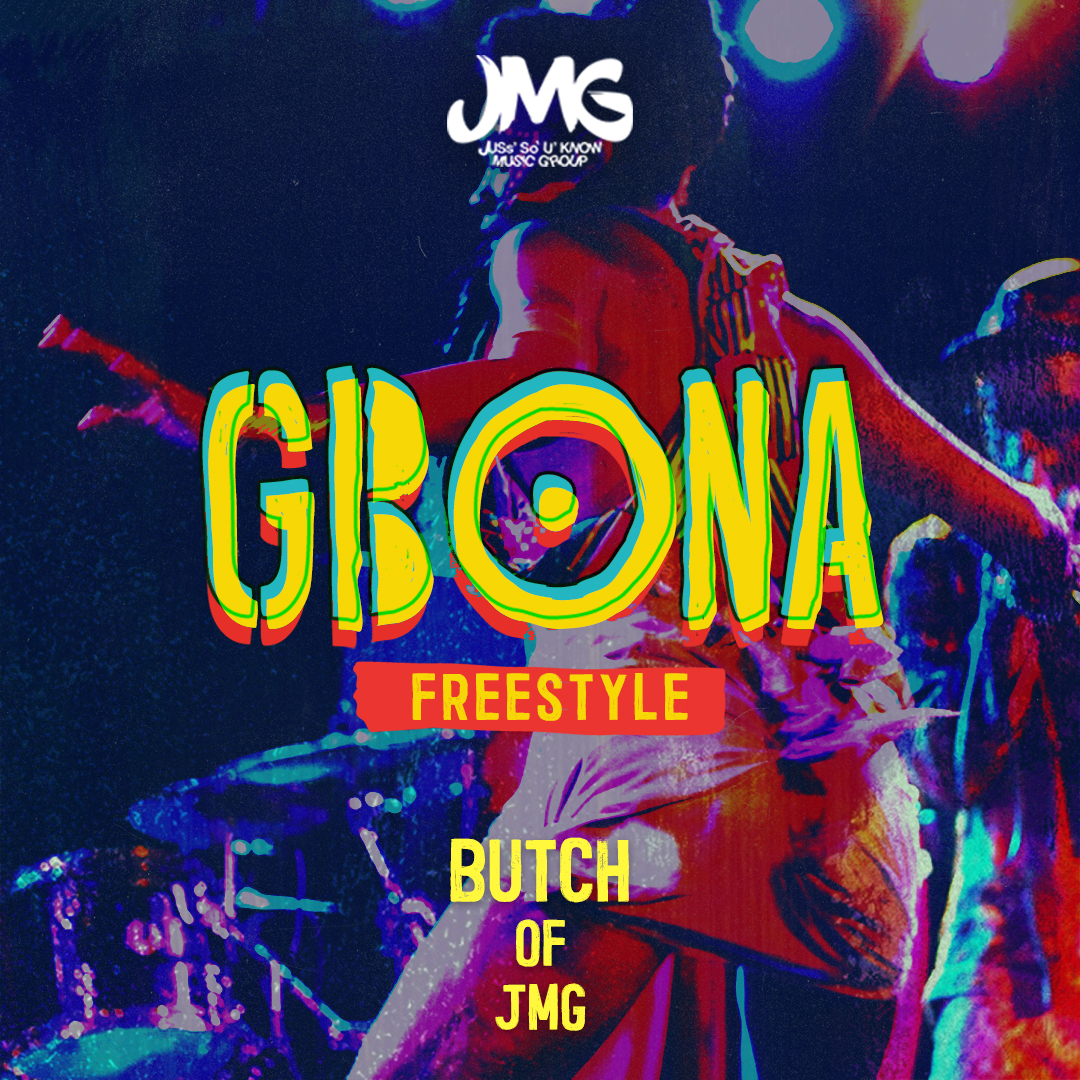 BuTcH of JMG – Gbona (Freestyle)