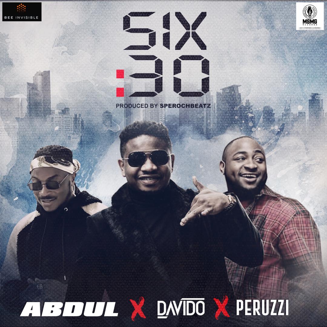 VIDEO+AUDIO: Abdul Ft. Davido & Peruzzi – Six30