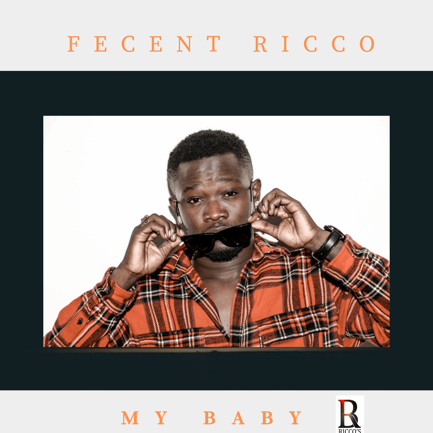 Fecent Ricco – My Baby (Prod By Kel P)
