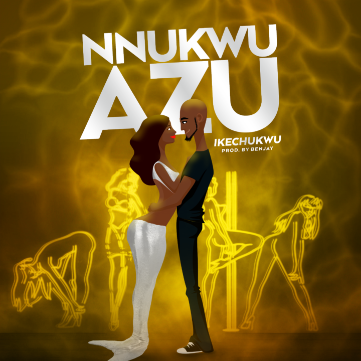 Ikechukwu - Nnukwu Azu