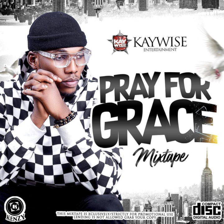 DJ Kaywise Pray For Grace Mix Notjustok