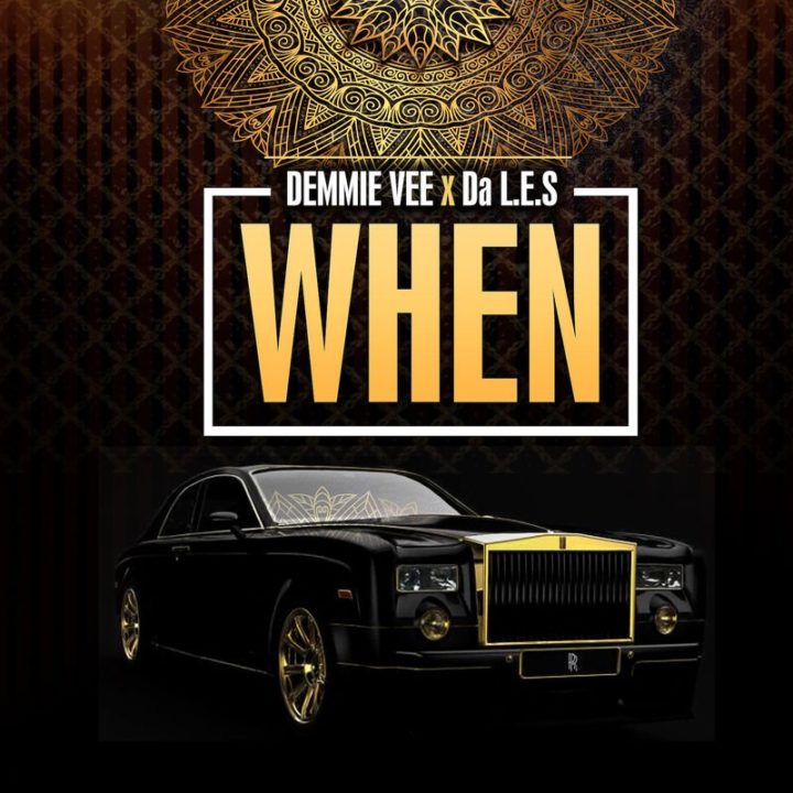 Demmie Vee - When ft. Da L.E.S