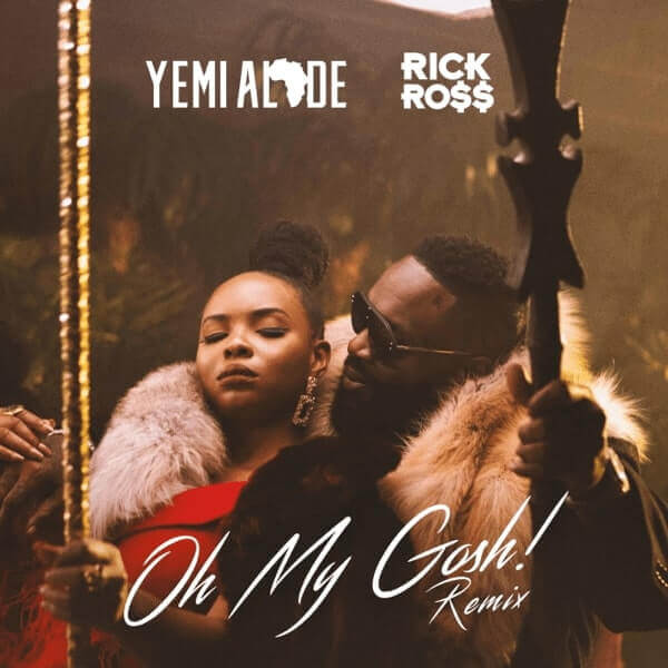 Yemi Alade - Oh My Gosh (Remix) ft. Rick Ross