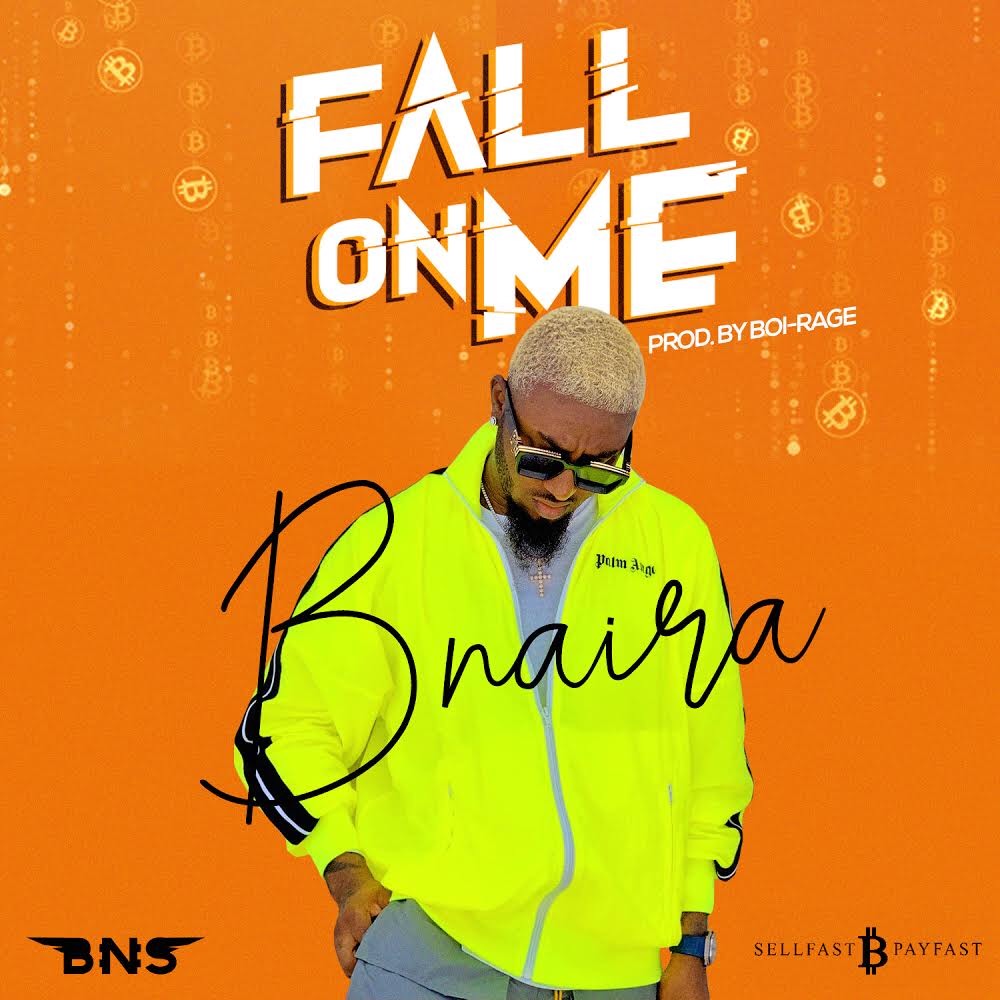 BNaira – Fall On Me
