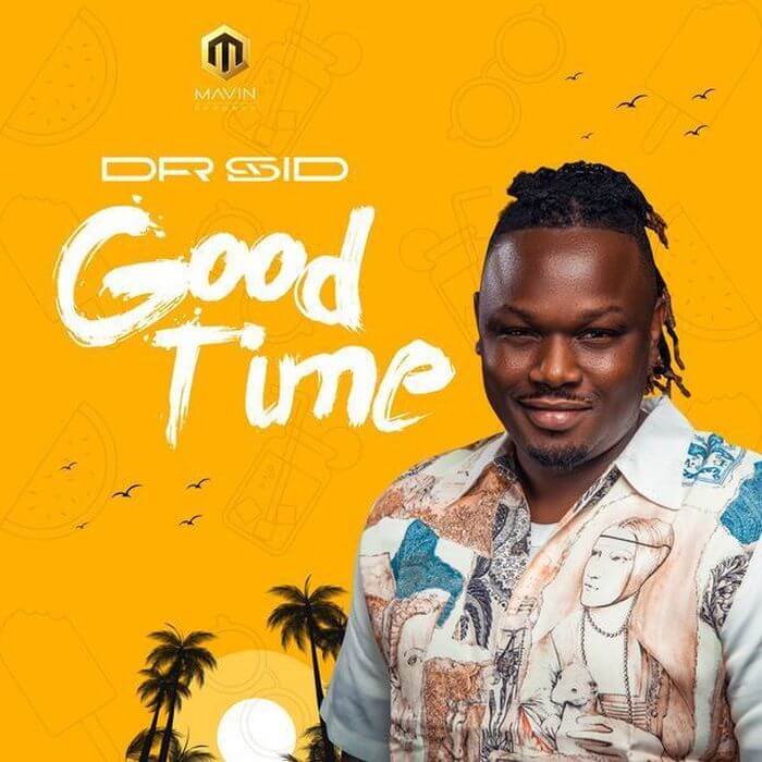 Dr SID - Good Time (Prod. Ozedikus)