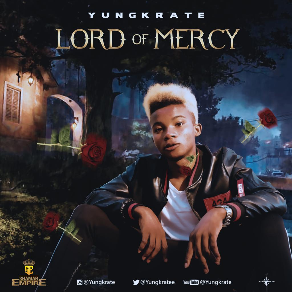 Yungkrate – Lord Of Mercy